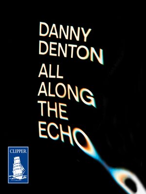 cover image of All Along the Echo